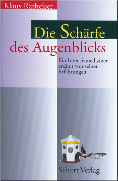 Die Sch&auml;rfe des Augenblicks - Klaus Ratheiser