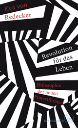 Revolution f&uuml;r das Leben - Eva von Redecker