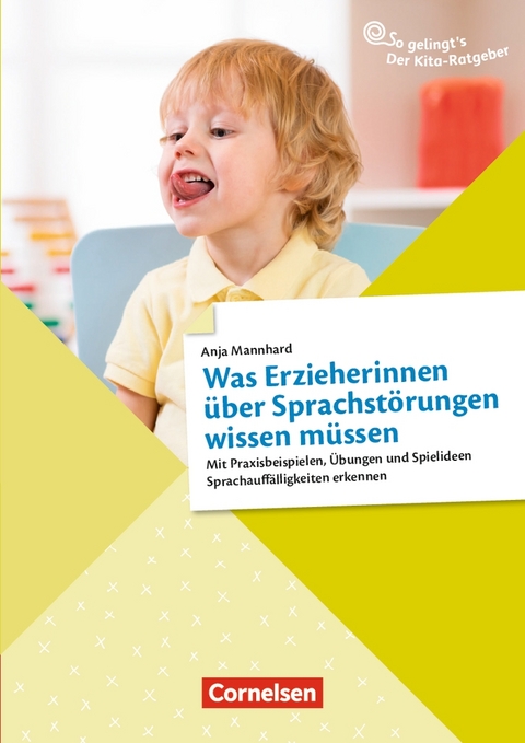 Was Erzieherinnen &uuml;ber Sprachst&ouml;rungen wissen m&uuml;ssen - Anja Mannhard