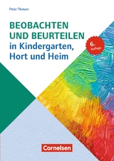 Sozialp&auml;dagogische Praxis / Band 4 - Beobachten und Beurteilen in Kindergarten, Hort und Heim (6. Auflage) - Peter Thiesen