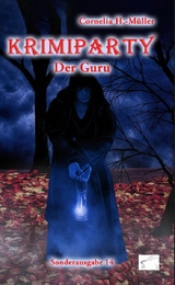 Krimiparty Sonderausgabe 14: Der Guru - Cornelia H.-M&uuml;ller