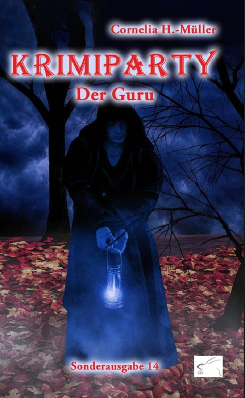 Krimiparty Sonderausgabe 14: Der Guru - Cornelia H.-M&uuml;ller