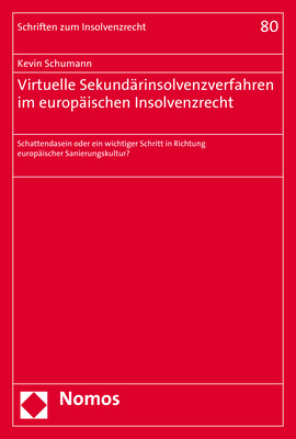 Virtuelle Sekund&auml;rinsolvenzverfahren im europ&auml;ischen Insolvenzrecht - Kevin Schumann
