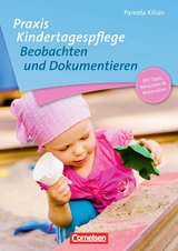 Praxis Kindertagespflege / Beobachten und Dokumentieren - Pamela Kilian