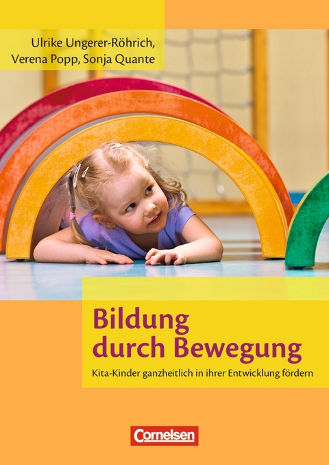 Bildung durch Bewegung - Sonja Quante, Ulrike Ungerer-R&ouml;hrich, Verena Popp