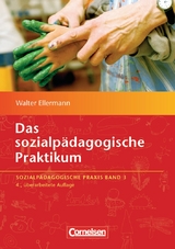 Das sozialp&auml;dagogische Praktikum - Band 3 - Walter Ellermann