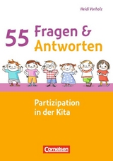 55 Fragen & 55 Antworten / Partizipation in der Kita - Heidi Vorholz