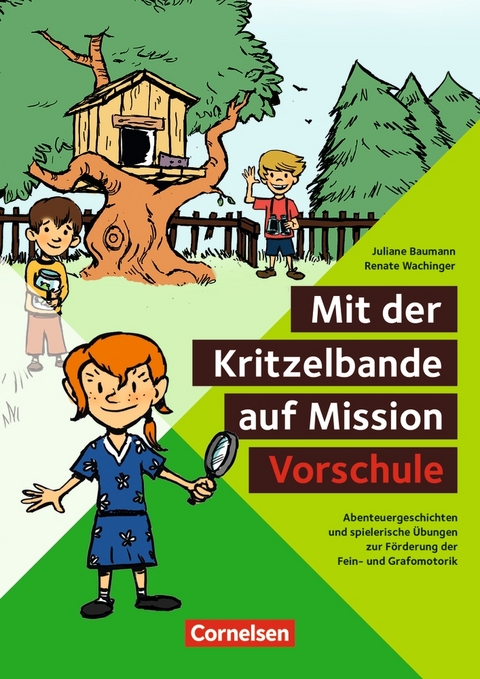 Mit der Kritzelbande auf Mission "Vorschule" - Juliane Baumann, Renate Wachinger
