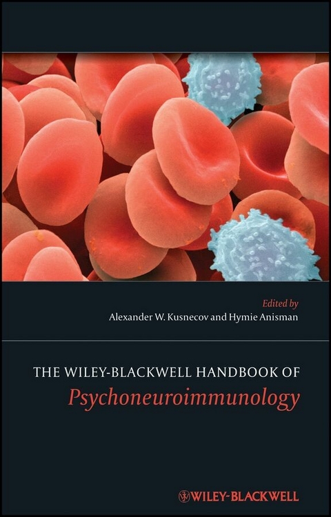 The Wiley-Blackwell Handbook of Psychoneuroimmunology - 