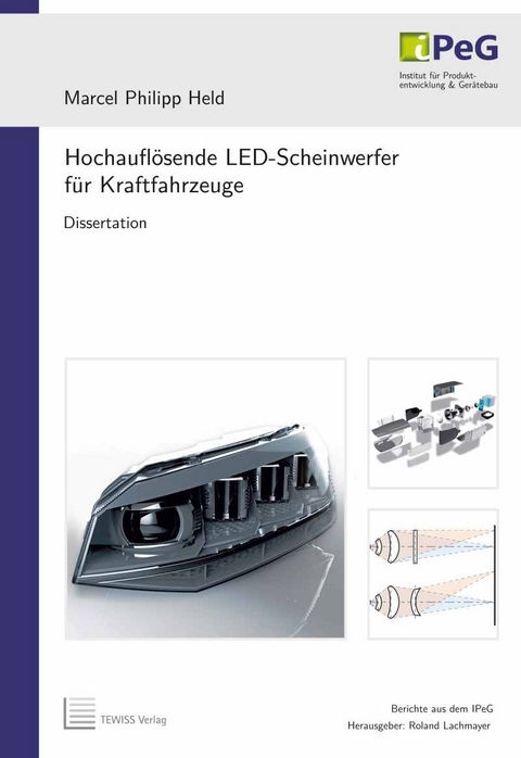 Hochaufl&ouml;sende LED-Scheinwerfer f&uuml;r Kraftfahrzeuge - Marcel Philipp Held