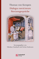 Thomas von Kempen: Dialogus noviciorum / Novizengespr&auml;che - 