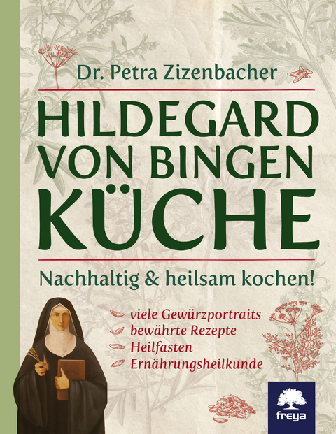 Hildegard von Bingen K&uuml;che - Dr. Zizenbacher  Petra Maria