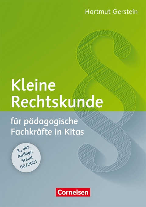 Kleine Rechtskunde f&uuml;r p&auml;dagogische Fachkr&auml;fte in Kitas (2., aktualisierte Auflage) - Hartmut Gerstein