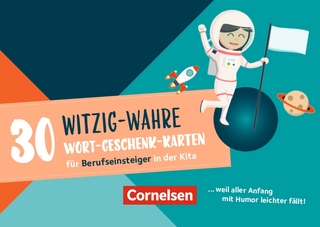 30 witzig-wahre Wort-Geschenk-Karten für Berufseinsteiger in der Kita