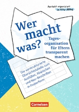 Perfekt organisiert im Kita-Alltag / Wer macht was? - Tagesorganisation für Eltern transparent machen - 