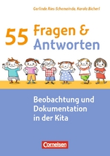 55 Fragen & 55 Antworten / Beobachtung und Dokumentation in der Kita - Gerlinde Ries-Schemainda, Karola Bicherl