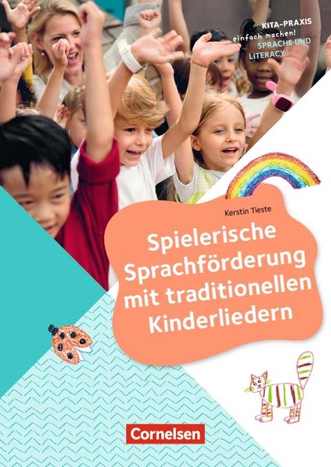 Spielerische Sprachf&ouml;rderung mit traditionellen Kinderliedern - Kerstin Tieste