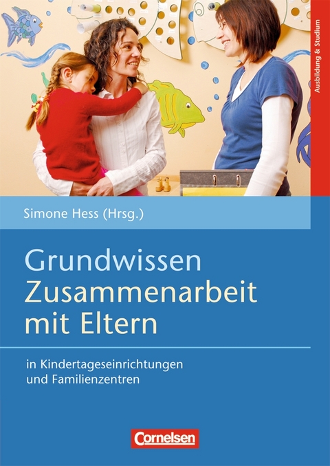 Grundwissen Zusammenarbeit mit Eltern - 