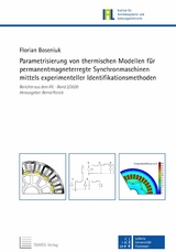 Parametrisierung von thermischen Modellen f&uuml;r permanentmagneterregte Synchronmaschinen mittels experimenteller Identifikationsmethoden - Florian Boseniuk
