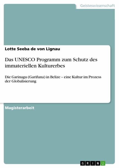 Das UNESCO Programm zum Schutz des immateriellen Kulturerbes -  Lotte Seeba de von Lignau
