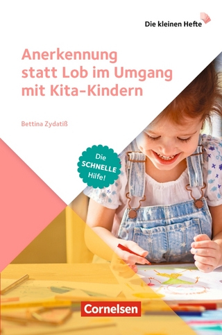 Die kleinen Hefte / Anerkennung statt Lob im Umgang mit Kita-Kindern