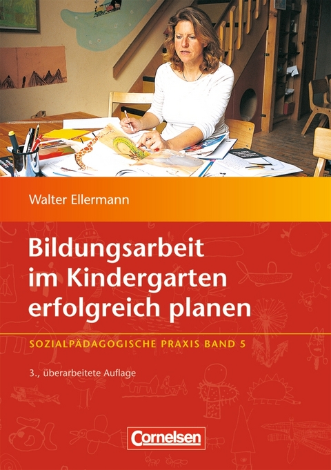 Bildungsarbeit im Kindergarten erfolgreich planen - Walter Ellermann
