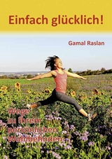 Einfach gl&uuml;cklich! - Gamal Raslan