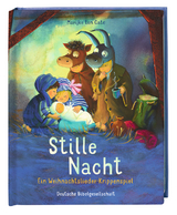Stille Nacht. Ein Weihnachtslieder-Krippenspiel. Singen, spielen, verkleiden: die Weihnachtsgeschichte nachspielen &ndash; ein inspirierendes Bilderbuch zum Mitmachen!