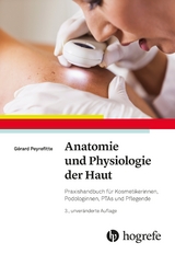 Anatomie und Physiologie der Haut - G&eacute;rard Peyrefitte
