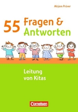 55 Fragen & 55 Antworten / Leitung von Kitas - Mirjam Pr&uuml;ver