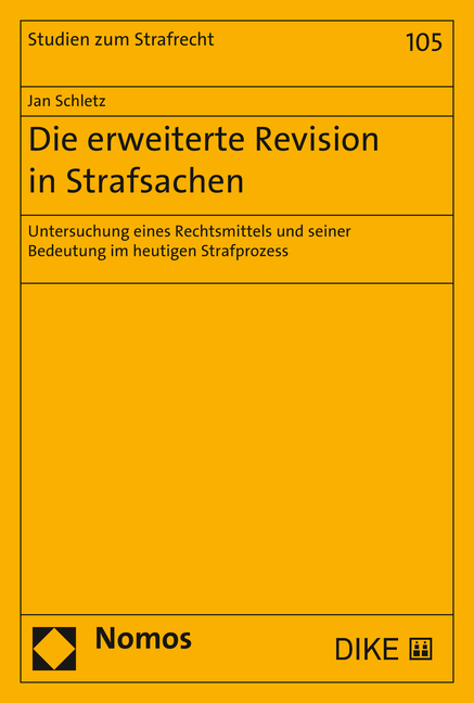 Die erweiterte Revision in Strafsachen - Jan Schletz