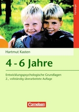 Entwicklungspsychologische Grundlagen / 4-6 Jahre (2., vollständig überarbeitete Auflage) - Kasten, Hartmut