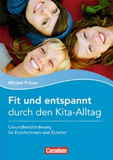 Fit und entspannt durch den Kita-Alltag - Mirjam Pr&uuml;ver