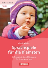 Sprachspiele f&uuml;r die Kleinsten - Gisela Walter