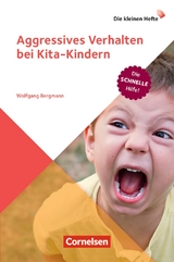 Aggressives Verhalten bei Kita-Kindern - Bergmann, Wolfgang