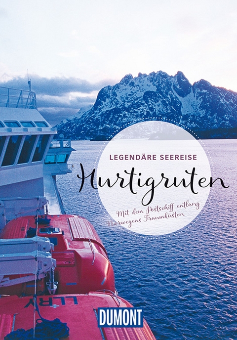 DUMONT Bildband Legendäre Seereise Hurtigruten - Christian Nowak, Annette Ster, Michael Möbius