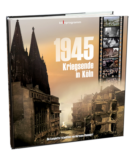 1945 Kriegsende in K&ouml;ln - Hermann Rheindorf
