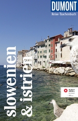 DUMONT Reise-Taschenbuch Reiseführer Slowenien & Istrien - Schetar, Daniela