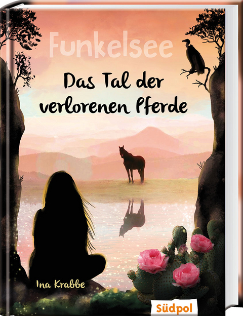 Funkelsee &ndash; Das Tal der verlorenen Pferde (Band 5) - Ina Krabbe