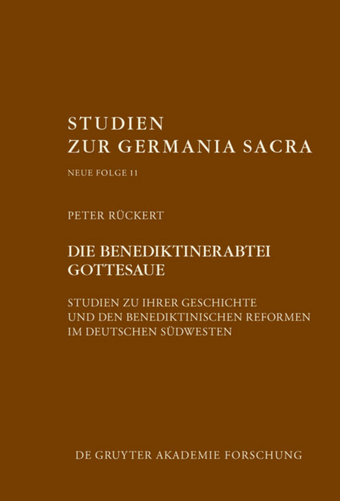 Die Benediktinerabtei Gottesaue - Peter R&uuml;ckert