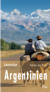 Lesereise Argentinien - von Poser, Fabian
