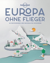 Lonely Planet Europa ohne Flieger - Lonely Planet
