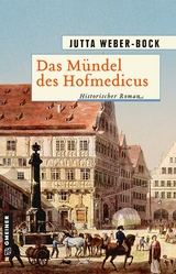 Das M&uuml;ndel des Hofmedicus - Jutta Weber-Bock