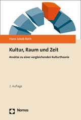 Kultur, Raum und Zeit - Roth, Hans Jakob
