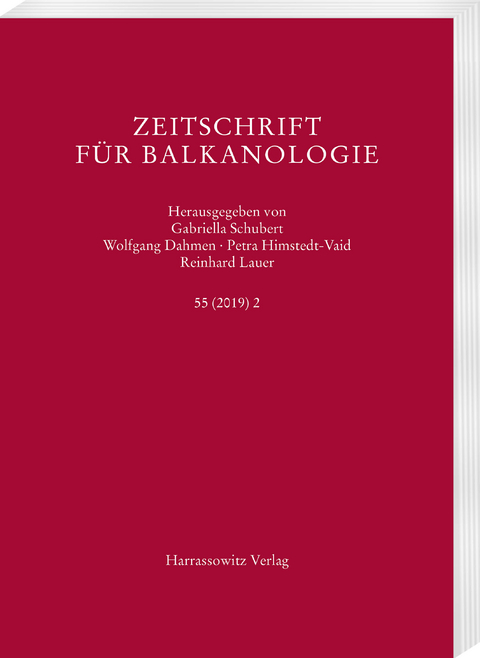 Zeitschrift f&uuml;r Balkanologie 55 (2019) 2 - 