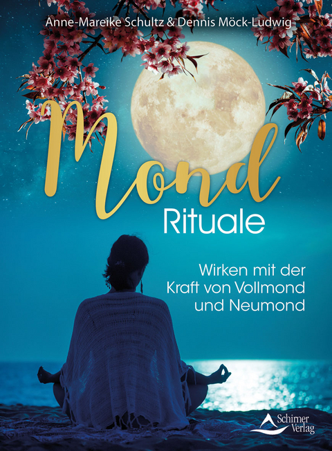 Mond-Rituale - Anne-Mareike Schultz, Dennis M&ouml;ck-Ludwig