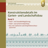 Konstruktionsdetails im Garten- und Landschaftsbau &ndash; Band 3