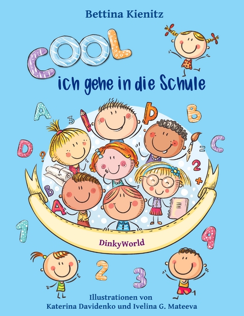 Cool, ich gehe in die Schule - Bettina Kienitz