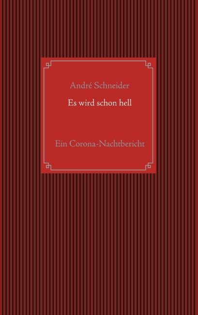 Es wird schon hell - Andr&eacute; Schneider