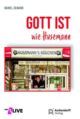 Gott ist wie Herr Husemann